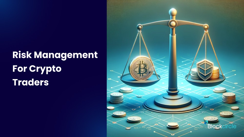 Risk Management For Crypto Traders