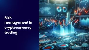Risk management in cryptocurrency trading