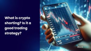 What is crypto shorting? Is it a good trading strategy?